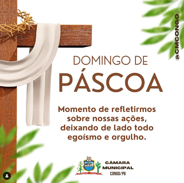 Câmara de Congo/PB deseja Feliz Páscoa com mensagem de fé e renovação espiritual